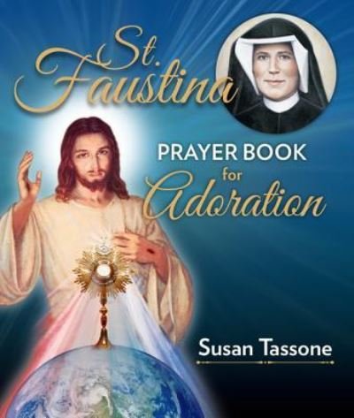 Cover for Susan Tassone · St. Faustina Prayer Book for Adoration (Taschenbuch) (2018)