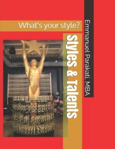 Styles & Talents - Mba Emmanuel S Parakati - Libros - Independently Published - 9781697423365 - 3 de octubre de 2019