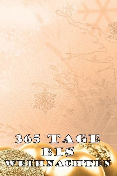 365 Tage bis Weihnachten - Ji-Ja Sa Design - Bøker - Independently Published - 9781698525365 - 8. oktober 2019