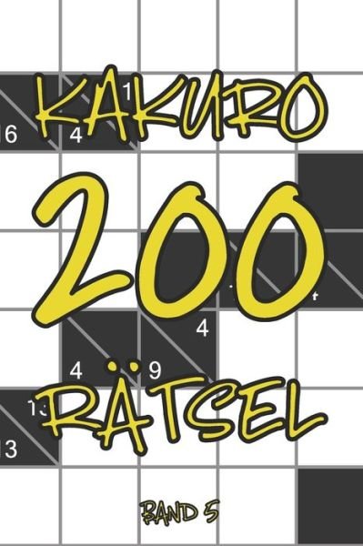 Cover for Tewebook Kakuro · Kakuro 200 Rätsel Band 5 (Paperback Bog) (2019)