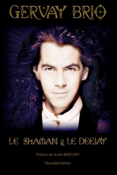 Cover for Gervay Brio · Le Shaman &amp; Le Deejay (Pocketbok) (2019)