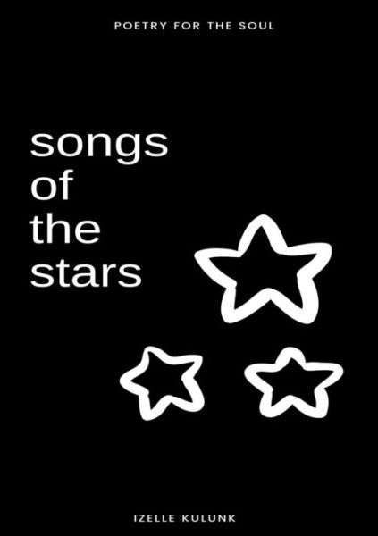 Cover for Izelle Kulunk · Songs of the Stars (Paperback Book) (2020)