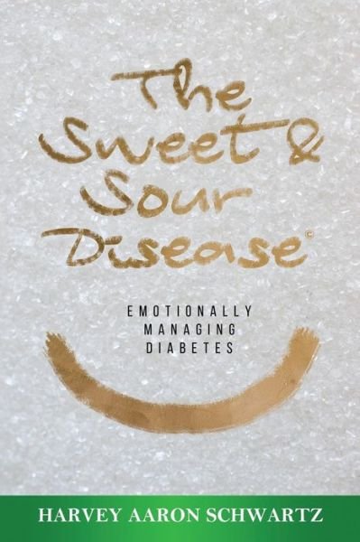 Harvey Aaron Schwartz · The Sweet & Sour Disease (Pocketbok) (2018)