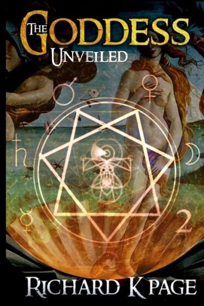 Cover for Richard K Page · The Goddess Unveiled (Paperback Book) (2020)
