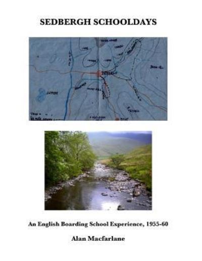 Cover for Alan Macfarlane · Sedbergh Schooldays (Paperback Bog) (2018)