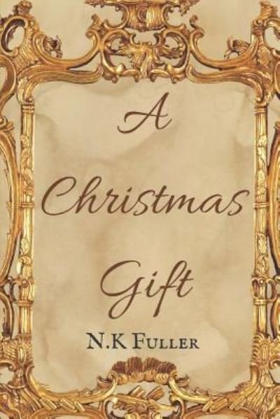 Cover for N K Fuller · The Christmas Gift (Paperback Bog) (2018)
