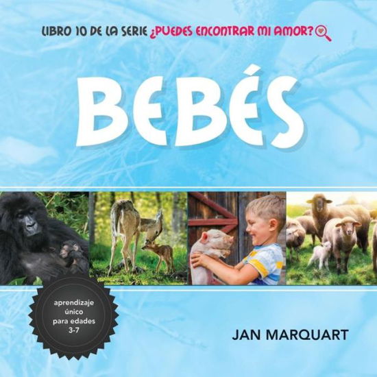 Cover for Jan Marquart · Bebés Libro 10 de la serie ¿Puedes Encontrar Mi Amor? (Paperback Book) (2019)
