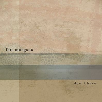 Cover for Joel Chace · Fata Morgana (Paperback Book) (2021)