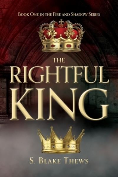 Cover for S Blake Thews · The Rightful King (Paperback Book) (2019)