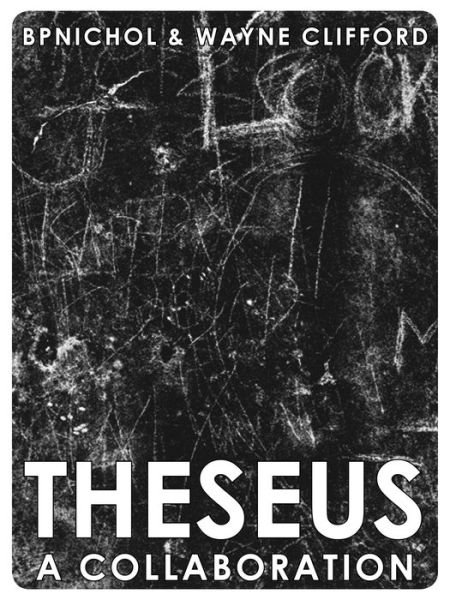 Cover for Bp Nichol · Theseus: A Collaboration (Paperback Book) (2014)