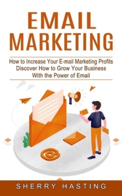 Cover for Sherry Hasting · Email Marketing (Paperback Book) (2022)