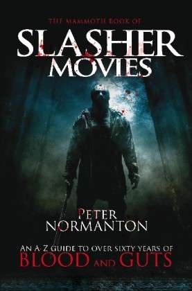 Cover for Peter Normanton · The Mammoth Book of Slasher Movies - Mammoth Books (Paperback Book) (2012)