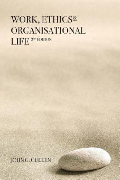 Cover for John G. Cullen · Work, Ethics &amp; Organisational Life (Paperback Book) (2018)