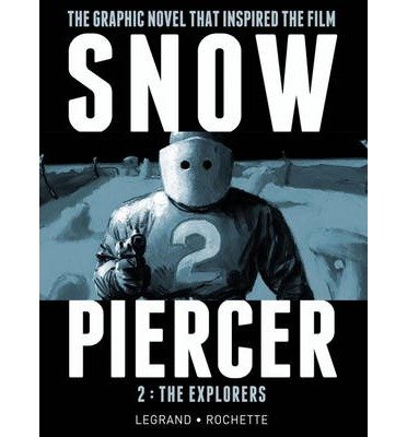 Cover for Jacques Lob · Snowpiercer Vol. 2: The Explorers - Snowpiercer (Innbunden bok) (2014)