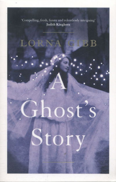 Cover for Lorna Gibb · A Ghost's Story: A Novel (Paperback Book) (2016)