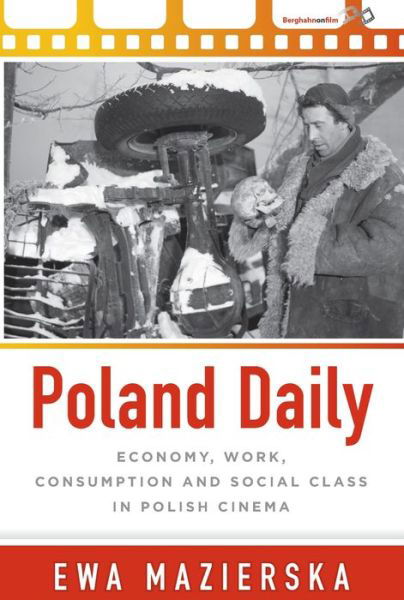Cover for Ewa Mazierska · Poland Daily: Economy, Work, Consumption and Social Class in Polish Cinema (Innbunden bok) (2017)
