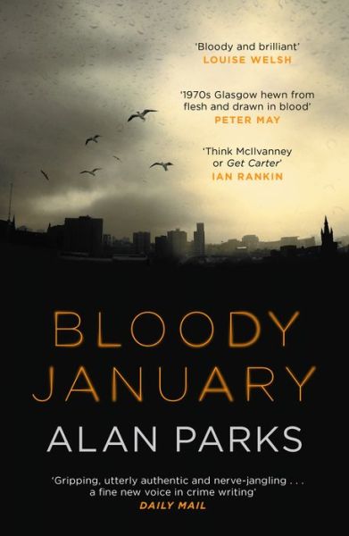 Cover for Alan Parks · Bloody January - A Harry McCoy Thriller (Taschenbuch) [Main edition] (2019)