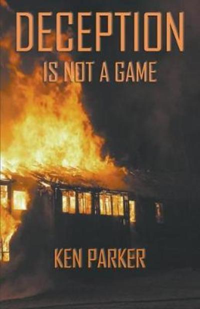 Cover for Ken Parker · Deception Is Not a Game (Pocketbok) (2018)