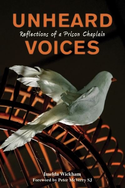 Cover for Wickham, Imelda (PBVM) · Unheard Voices: Reflections of a Prison Chaplain (Paperback Book) (2021)