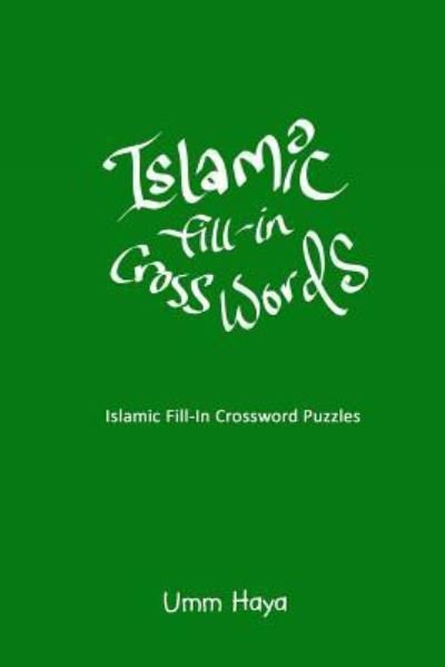 Cover for Umm Haya · Islamic Fill-In Crossword Puzzles - Book 1 (Pocketbok) (2018)