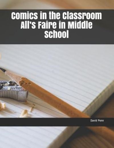 Cover for David Penn · Comics in the Classroom All's Faire in Middle School (Pocketbok) (2019)
