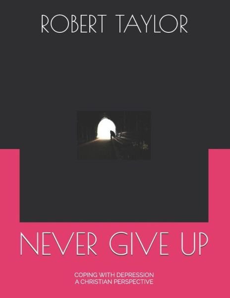Cover for Robert Taylor · Never Give Up (Pocketbok) (2019)