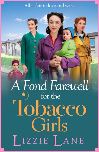 Cover for Lizzie Lane · A Fond Farewell for the Tobacco Girls: A gripping historical family saga from Lizzie Lane - The Tobacco Girls (Pocketbok) (2023)