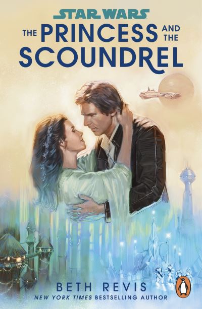 Cover for Beth Revis · Star Wars: The Princess and the Scoundrel (Paperback Book) (2023)