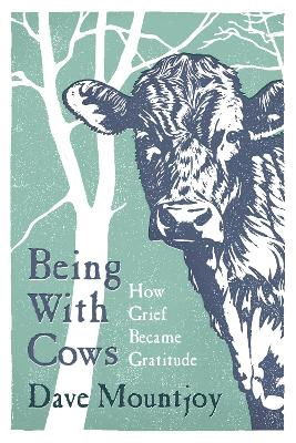 Dave Mountjoy · Being With Cows (Paperback Book) (2024)