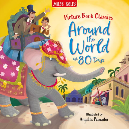 Cover for Miles Kelly · Around the World in 80 Days - Picture Book Classics (Paperback Book) (2025)