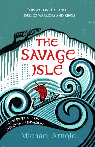 Cover for Michael Arnold · The Savage Isle - The Savage Isle series (Gebundenes Buch) (2025)