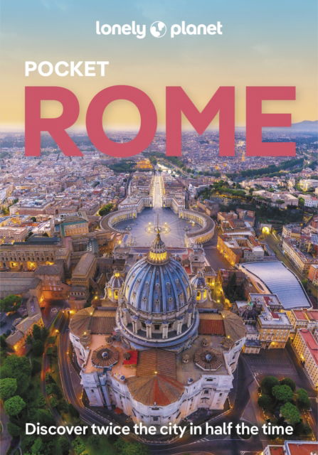 Lonely Planet Pocket Rome - Pocket Guide - Lonely Planet - Bøker - Lonely Planet Global Limited - 9781837582365 - 13. september 2024