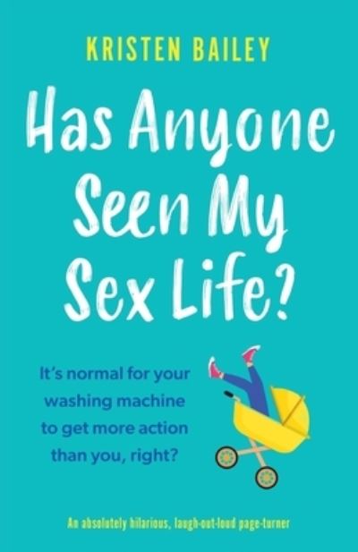 Cover for Kristen Bailey · Has Anyone Seen My Sex Life? (Paperback Book) (2020)