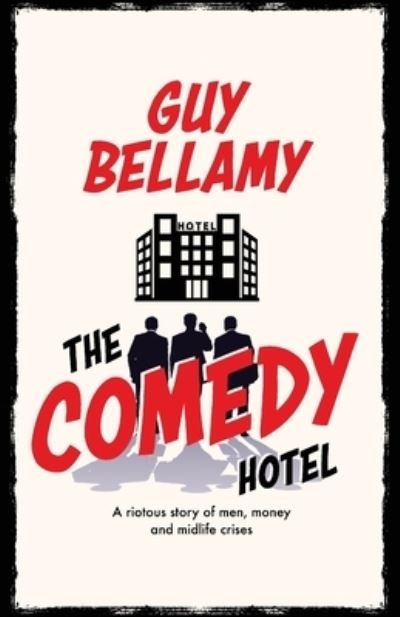 Cover for Guy Bellamy · The Comedy Hotel (Pocketbok) (2020)