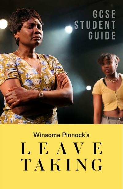 Leave Taking: The GCSE Study Guide - Lynette Carr Armstrong - Books - Nick Hern Books - 9781839041365 - February 8, 2024
