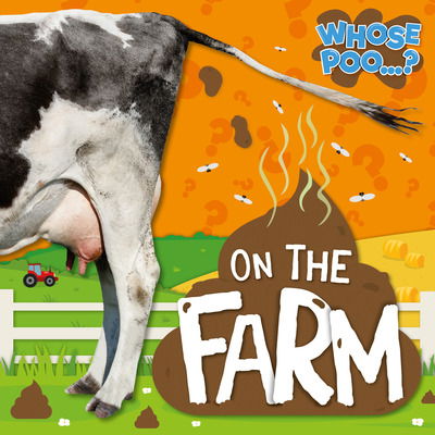 On the Farm - Whose Poo? - Emilie Dufresne - Livros - BookLife Publishing - 9781839278365 - 1 de outubro de 2020