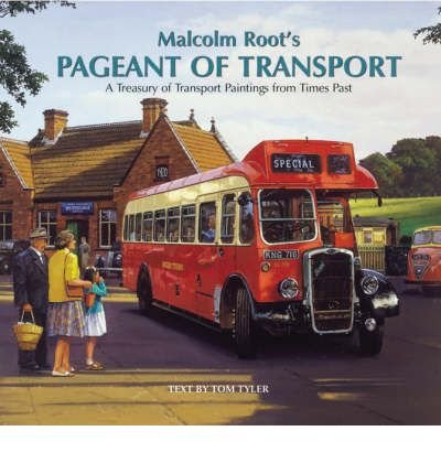 Cover for Malcolm Root · Malcolm Root's Pageant of Transport (Hardcover Book) (2006)