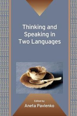 Cover for Aneta Pavlenko · Thinking and Speaking in Two Languages - Bilingual Education &amp; Bilingualism (Paperback Book) (2011)