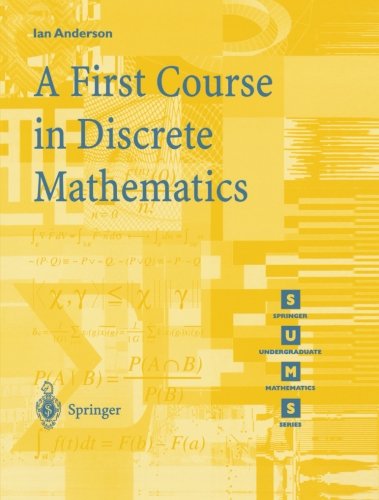 A First Course in Discrete Mathematics - Springer Undergraduate Mathematics Series - Ian Anderson - Bøker - Springer London Ltd - 9781852332365 - 27. oktober 2000