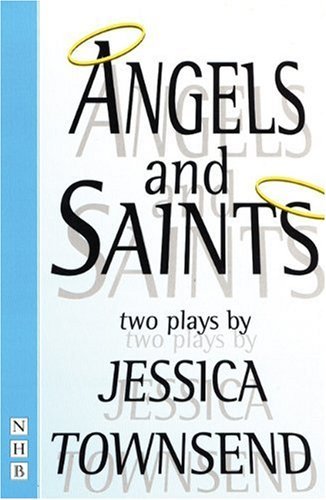 Cover for Jessica Townsend · Angels &amp; Saints: Two Plays (Nick Hern Books) (Pocketbok) (1999)