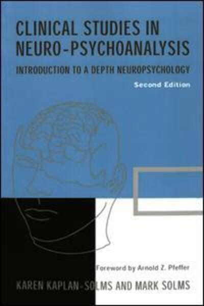 Cover for Karen Kaplan-Solms · Clinical Studies in Neuro-psychoanalysis: Introduction to a Depth Neuropsychology (Paperback Book) [2 Revised edition] (2000)