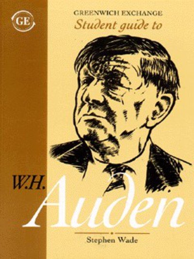 Cover for Stephen Wade · Student Guide to W.H. Auden - Student Guides (Taschenbuch) (1998)