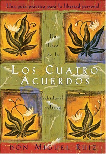 Cover for Don Miguel Ruiz · Los Cuatro Acuerdos: Una Guia Practica Para La Libertad Personal (Taschenbuch) [Spanish edition] (1999)