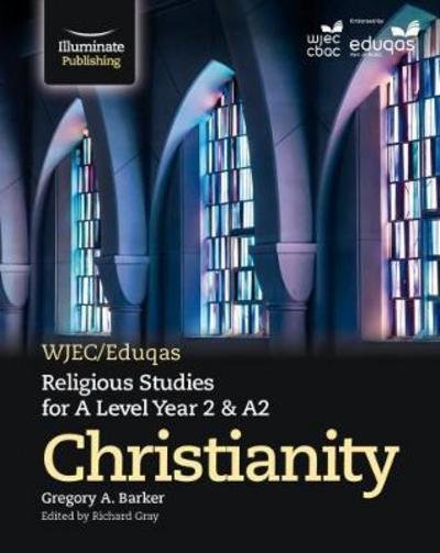 Cover for Gregory Barker · WJEC / Eduqas Religious Studies for A Level Year 2 &amp; A2 - Christianity (Paperback Book) (2017)