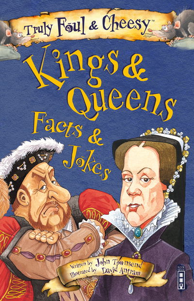 Cover for John Townsend · Truly Foul &amp; Cheesy Kings &amp; Queens Facts and Jokes Book - Truly Foul &amp; Cheesy (Paperback Book) [Illustrated edition] (2018)
