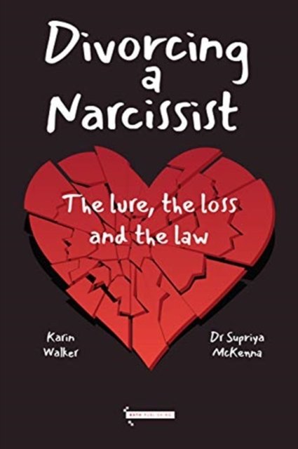 Cover for Supriya McKenna · Divorcing a Narcissist: The Lure, The Loss and the Law (Paperback Book) (2021)