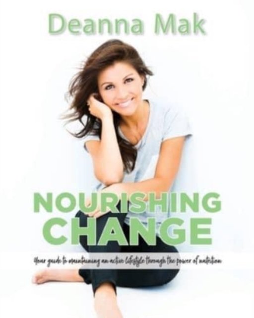 Deanna Mak · Nourishing Change (Paperback Book) (2021)