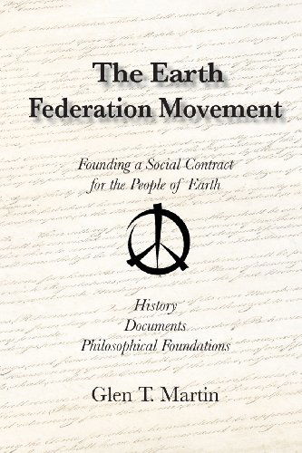 Cover for Glen T. Martin · The Earth Federation Movement. Founding a Global Social Contract. History, Documents, Vision (Taschenbuch) (2011)