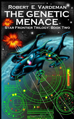 The Genetic Menace: Star Frontier Trilogy: Book Two (Star Frontiers) - Robert E. Vardeman - Libros - Otherworlds - 9781934841365 - 14 de febrero de 2010