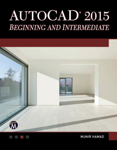 AutoCAD 2015 Beginning and Intermediate - Munir Hamad - Livros - Mercury Learning & Information - 9781937585365 - 31 de março de 2015